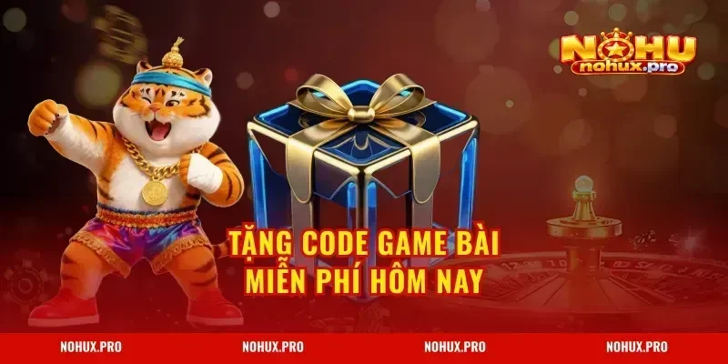 Tặng Code Game Bài Miễn Phí Hôm Nay